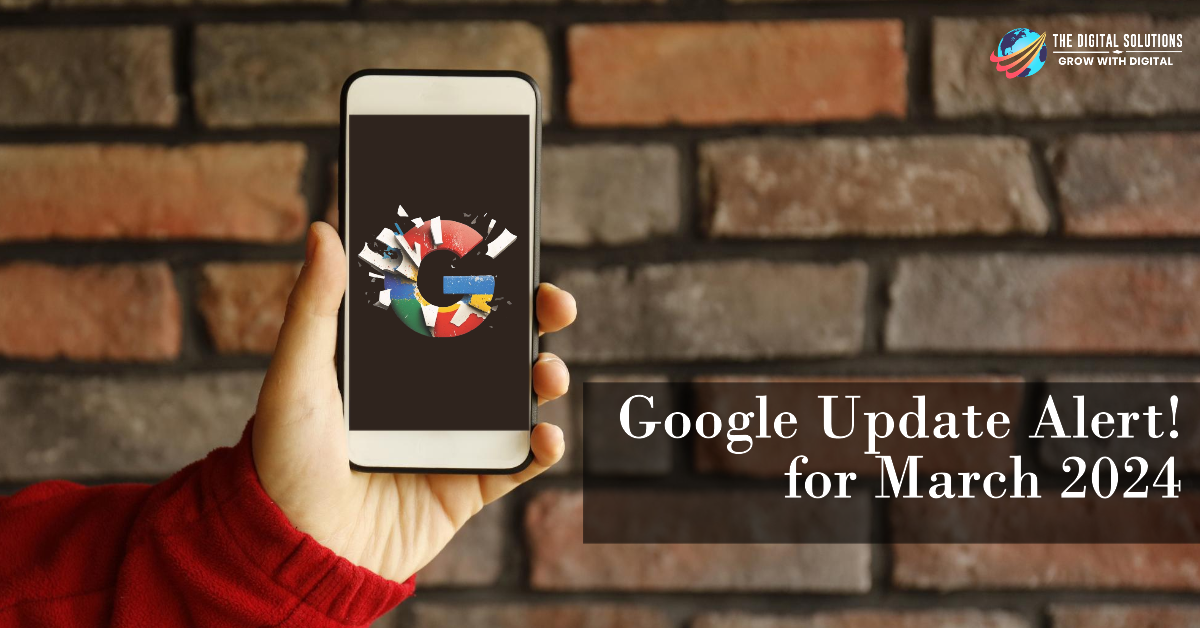 Google update for March 2024_thedigitalsolutions.in